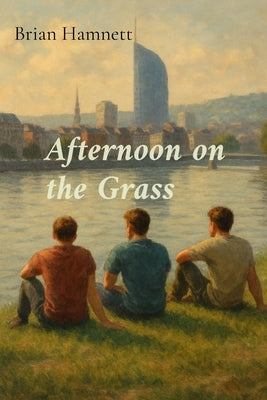 Afternoon on the Grass: Short stories by Hamnett, Brian