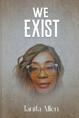 We Exist by Allen, Tanita