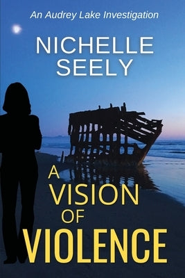 A Vision of Violence by Seely, Nichelle