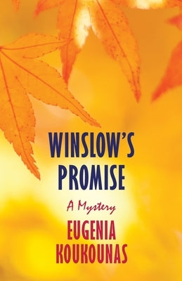 Winslow's Promise: A Mystery by Koukounas, Eugenia
