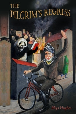 The Pilgrim's Regress: The Don Cosquillas Tales by Hughes, Rhys