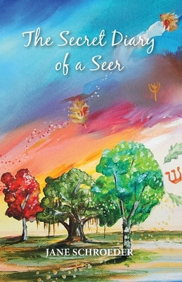 The Secret Diary Of A Seer by Schroeder, Jane