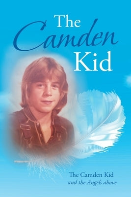 The Camden Kid by The Camden Kid and the Angels Above