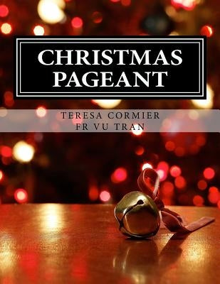 Christmas Pageant by Cormier, Teresa