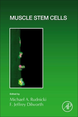Muscle Stem Cells: Volume 158 by Rudnicki, Michael