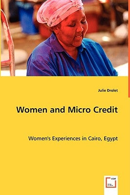Women and Micro Credit by Drolet, Julie