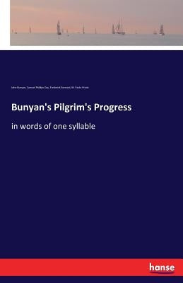 Bunyan's Pilgrim's Progress: in words of one syllable by Bunyan, John