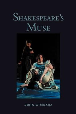Shakespeare's Muse: An Introductory Overview by O'Meara, John