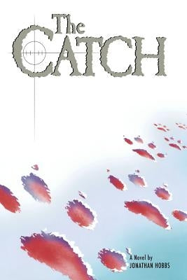 The Catch by Hobbs, Jonathan