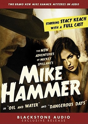 The New Adventures of Mickey Spillane's Mike Hammer: In "Oil and Water" and "Dangerous Days" by Elliott, M. J.
