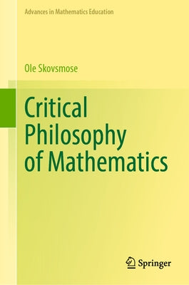 Critical Philosophy of Mathematics by Skovsmose, OLE