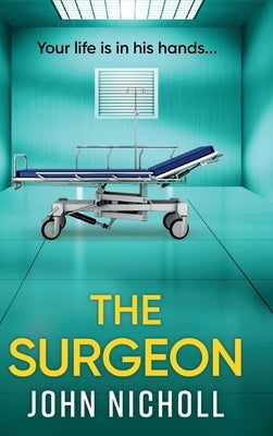 The Surgeon by Nicholl, John
