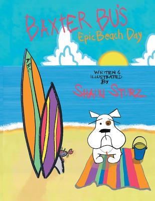 Baxter Bu's Epic Beach Day by Sturz, Shaun