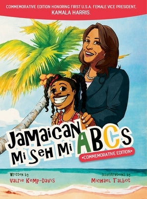 Jamaican Mi Seh Mi ABCs - Commemorative Edition by Kemp-Davis, Valrie