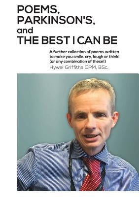 Poems, Parkinson's and being the best I can be by Griffiths, Hywel