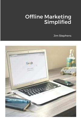 Offline Marketing Simplified by Stephens, Jim