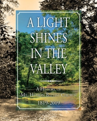 A Light Shines In The Valley: Mt. Hebron Baptist Church Centennial by Haralson, Tommy