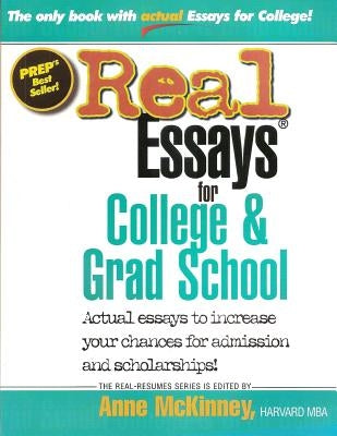 Real Essays for College and Grad School by McKinney, Anne