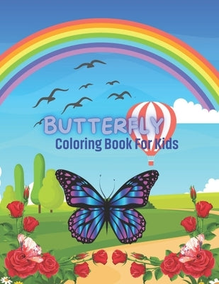 Butterfly Coloring Book For Kids: 49 completely unique butterfly coloring pages Fun activity book for kids Ages 2-8. Simple and Easy Butterflies by House, Allrounder Press