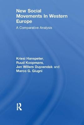 New Social Movements in Western Europe: A Comparative Analysis by Hanspeter, Kriesi