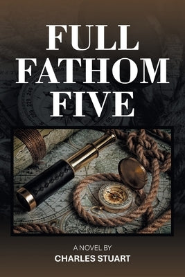 Full Fathom Five by Stuart, Charles