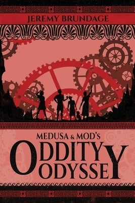 Medusa and Mod's Oddity Odyssey by Brundage, Jeremy