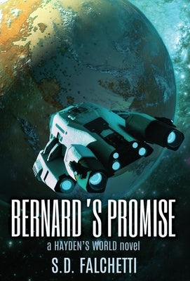 Bernard's Promise: A Hayden's World Novel by Falchetti, S. D.