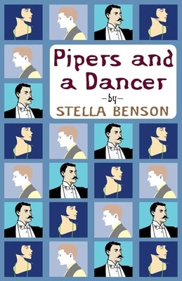 Pipers and a Dancer by Benson, Stella