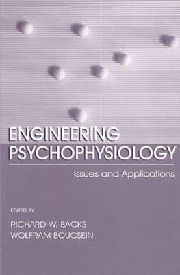 Engineering Psychophysiology: Issues and Applications by Boucsein, Wolf