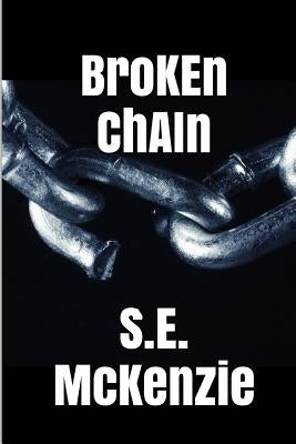 Broken Chain: Bonus Poems Included by McKenzie, S. E.