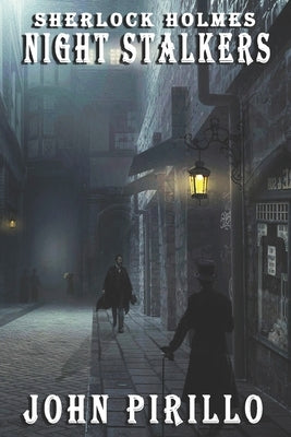 Sherlock Holmes, Night Stalkers by Pirillo, John