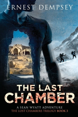 The Last Chamber: A Sean Wyatt Thriller by Dempsey, Ernest