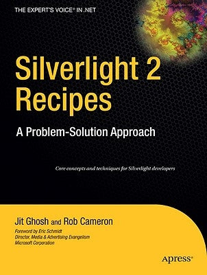 Silverlight 2 Recipes: A Problem-Solution Approach by Ghosh, Jit