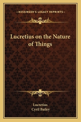 Lucretius on the Nature of Things by Lucretius