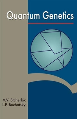 Quantum Genetics by Stcherbic, V. V.