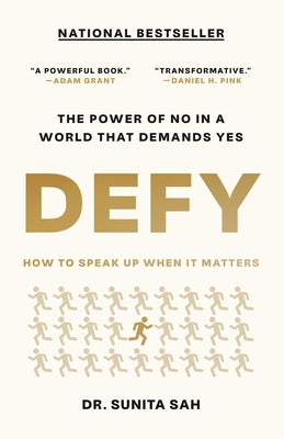 Defy: How to Speak Up When It Matters by Sah, Sunita