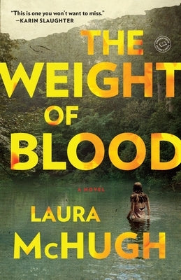 The Weight of Blood: The Weight of Blood: A Novel by McHugh, Laura