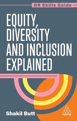 Equity, Diversity and Inclusion Explained by Butt, Shakil