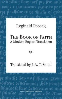 The Book of Faith: A Modern English Translation by Smith, J. A. T.