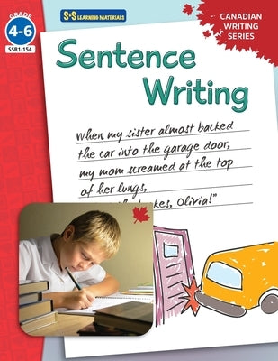 Sentence Writing: Canadian Writing Series Grades 4-6 by Goyetche, Marie-Helen
