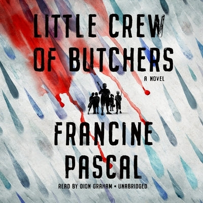 Little Crew of Butchers by Pascal, Francine