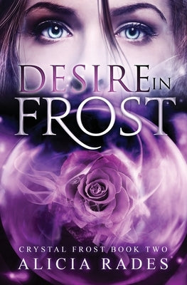 Desire in Frost by Rades, Alicia