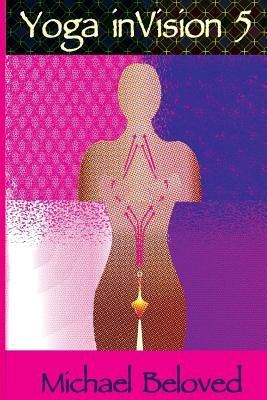 Yoga inVision 5 by Beloved, Michael