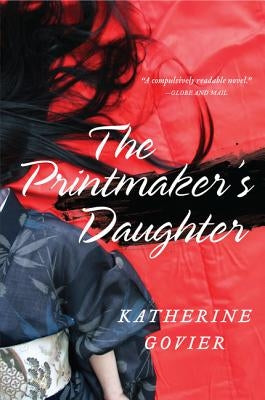 The Printmaker's Daughter by Govier, Katherine