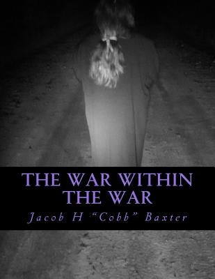The War Within The War by Phillips, Carlie