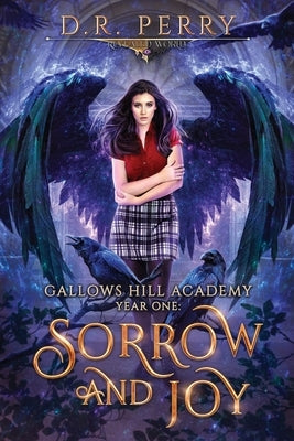 Sorrow and Joy: Gallows Hill Academy: Year One by Perry, D. R.