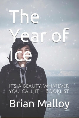 The Year of Ice by Malloy, Brian