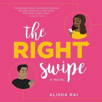 The Right Swipe by Rai, Alisha