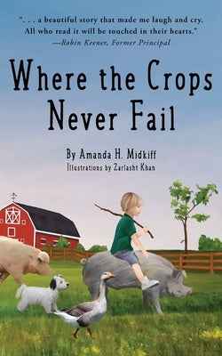 Where the Crops Never Fail by Midkiff, Amanda H.