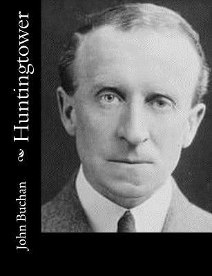 Huntingtower by Buchan, John